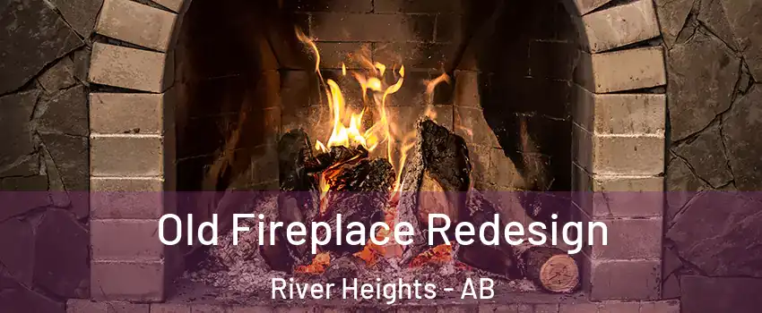  Old Fireplace Redesign River Heights - AB