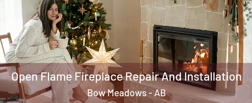  Open Flame Fireplace Repair And Installation Bow Meadows - AB