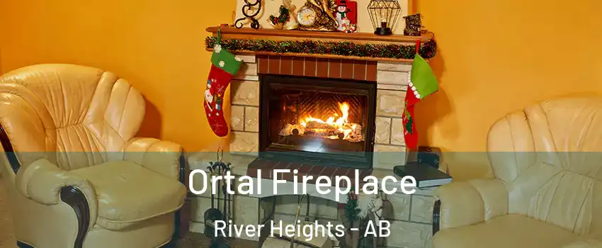  Ortal Fireplace River Heights - AB