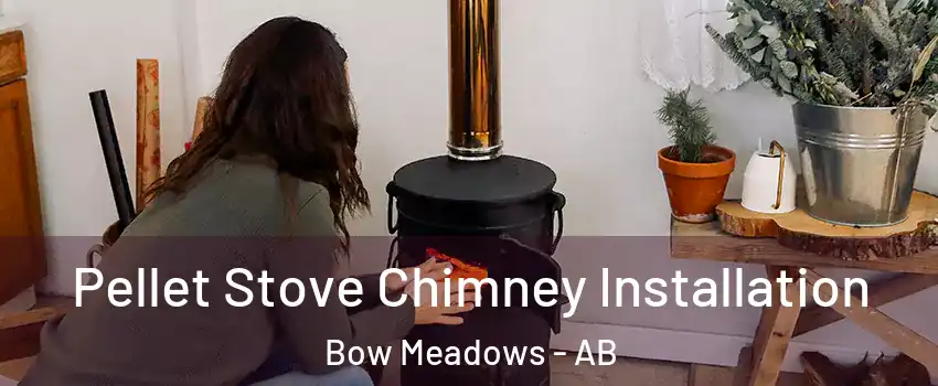  Pellet Stove Chimney Installation Bow Meadows - AB