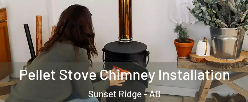  Pellet Stove Chimney Installation Sunset Ridge - AB