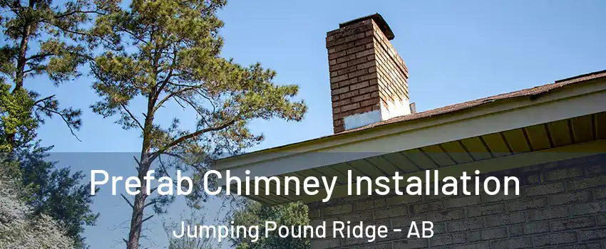  Prefab Chimney Installation Jumping Pound Ridge - AB