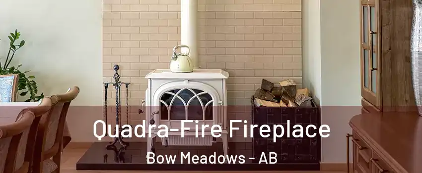  Quadra-Fire Fireplace Bow Meadows - AB