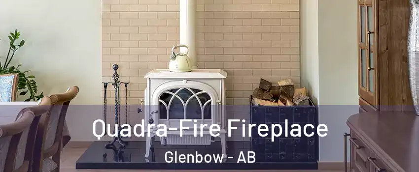  Quadra-Fire Fireplace Glenbow - AB