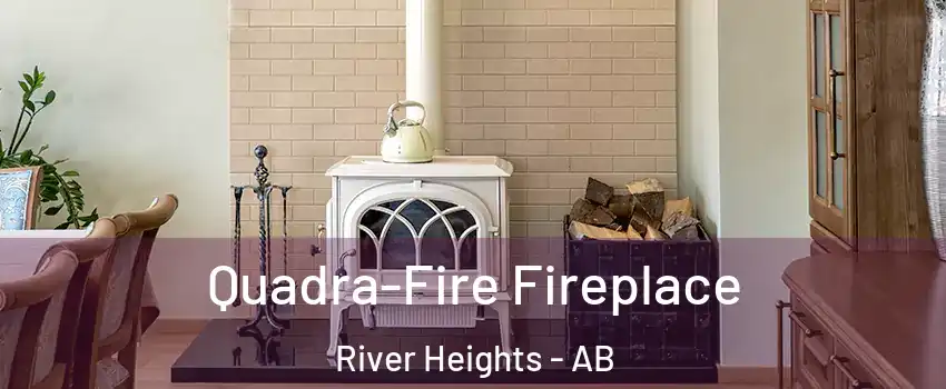  Quadra-Fire Fireplace River Heights - AB