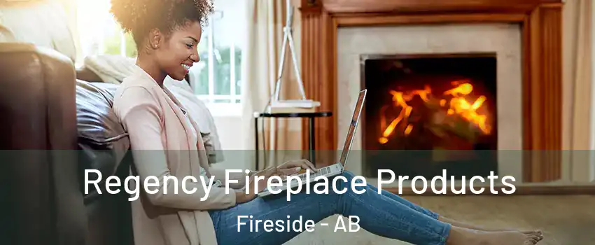  Regency Fireplace Products Fireside - AB
