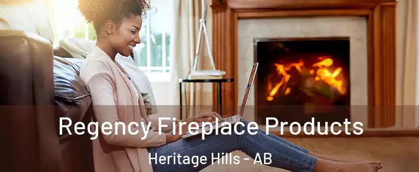  Regency Fireplace Products Heritage Hills - AB