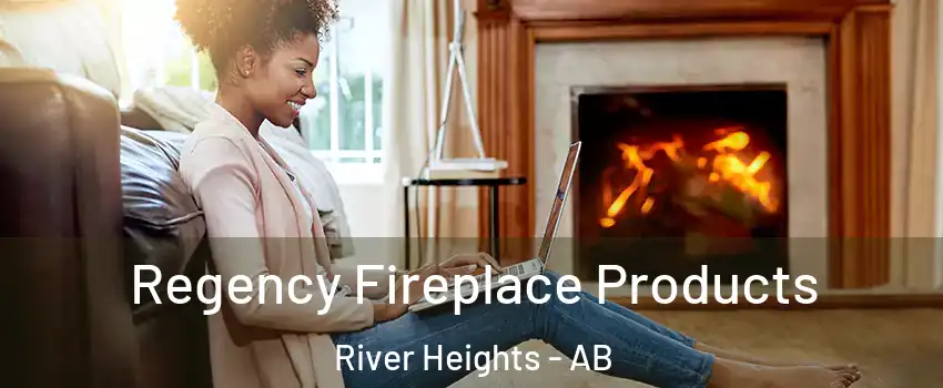  Regency Fireplace Products River Heights - AB
