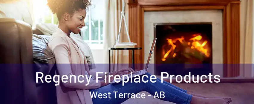  Regency Fireplace Products West Terrace - AB