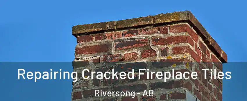  Repairing Cracked Fireplace Tiles Riversong - AB