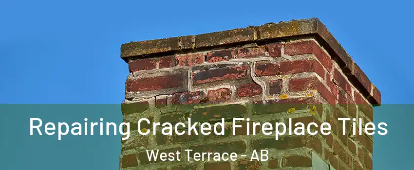  Repairing Cracked Fireplace Tiles West Terrace - AB