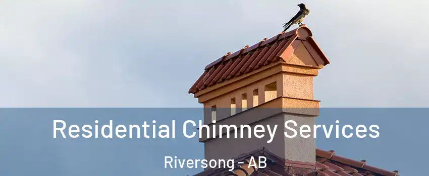  Residential Chimney Services Riversong - AB