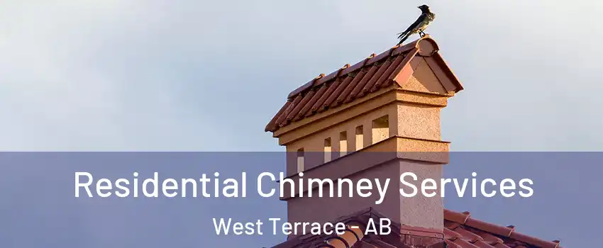  Residential Chimney Services West Terrace - AB