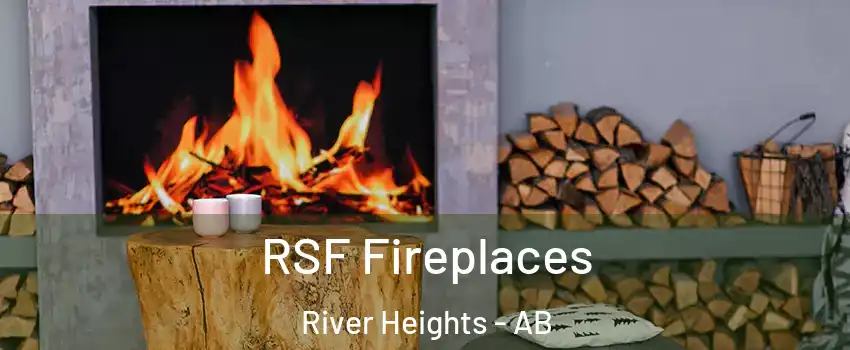  RSF Fireplaces River Heights - AB