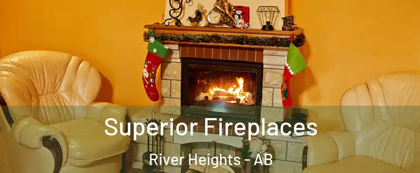  Superior Fireplaces River Heights - AB