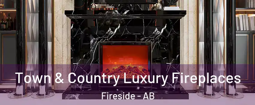  Town & Country Luxury Fireplaces Fireside - AB