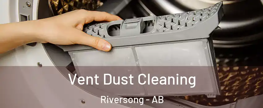  Vent Dust Cleaning Riversong - AB