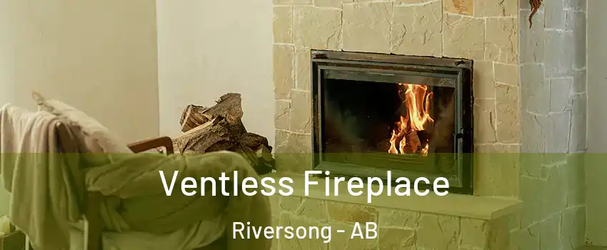  Ventless Fireplace Riversong - AB