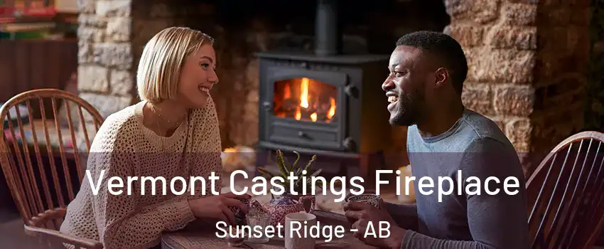  Vermont Castings Fireplace Sunset Ridge - AB