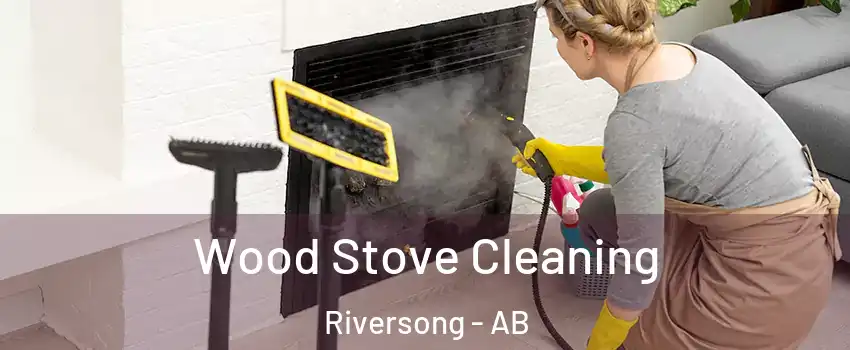  Wood Stove Cleaning Riversong - AB