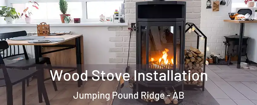  Wood Stove Installation Jumping Pound Ridge - AB
