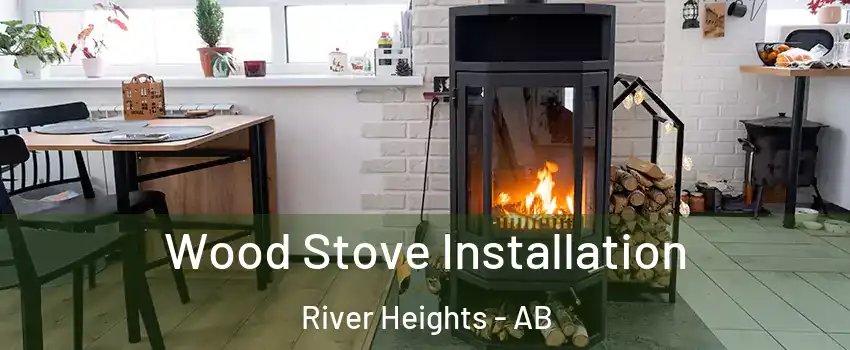  Wood Stove Installation River Heights - AB