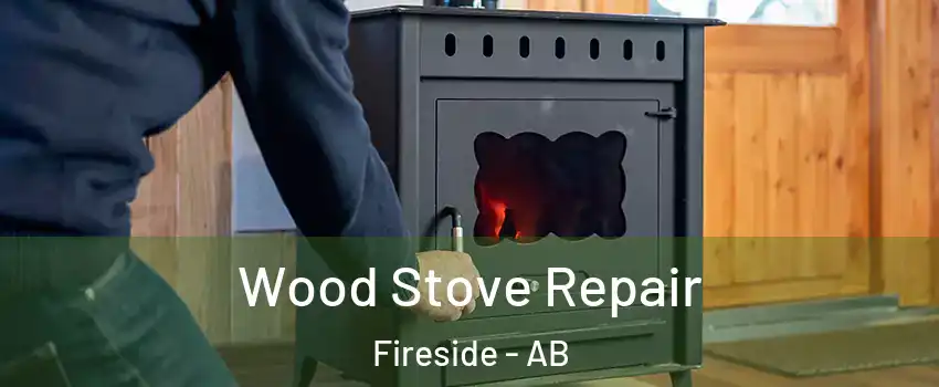 Wood Stove Repair Fireside - AB